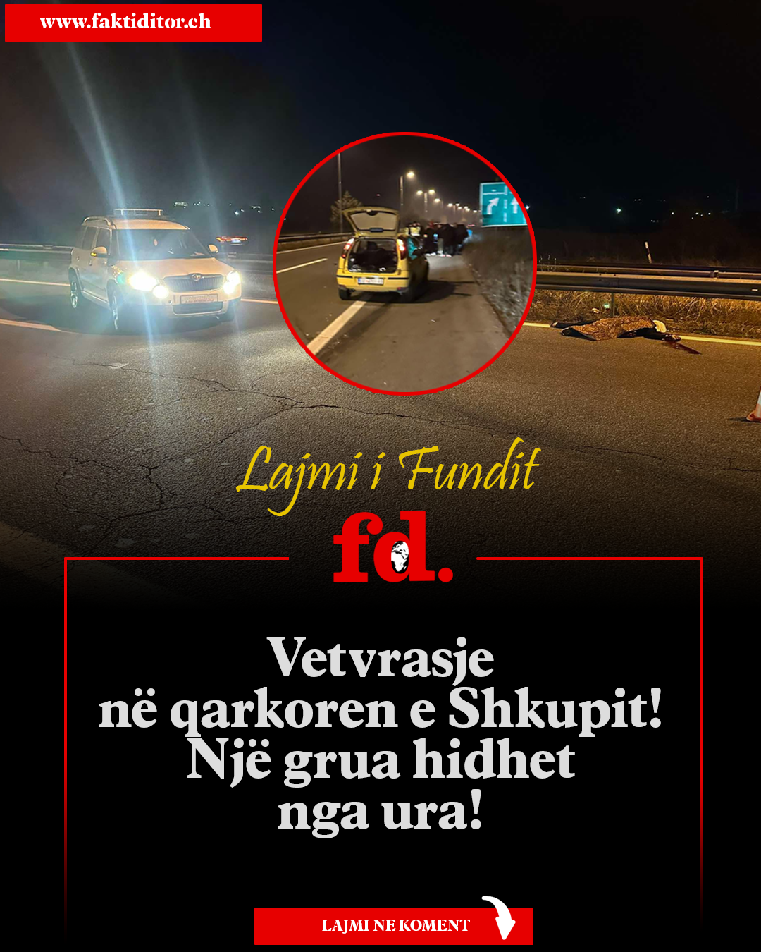 Vetvrasje në qarkoren e Shkupit! Një grua hidhet nga ura